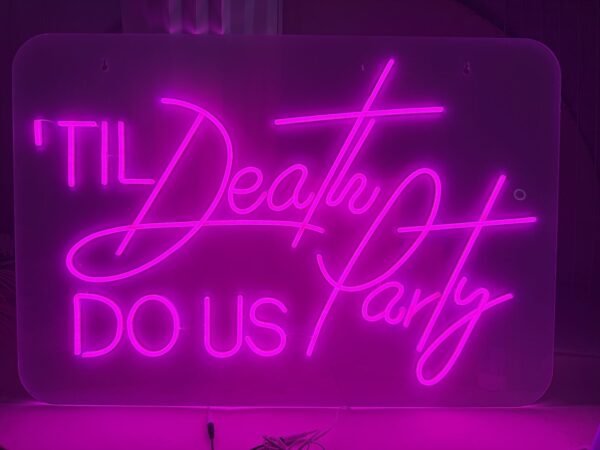 TIL Death DO US Party Neon Light