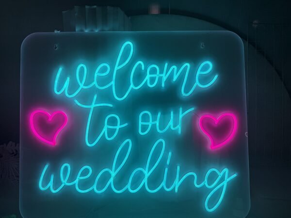 welcome to our wedding neon 1 to hire